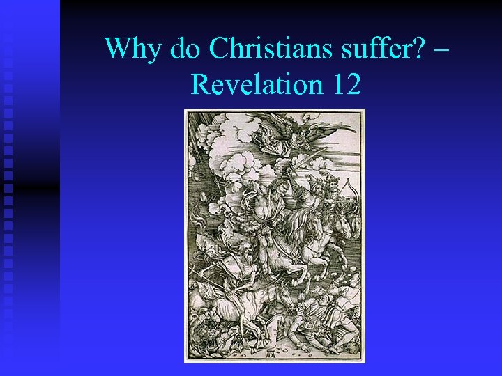 Why do Christians suffer? – Revelation 12 