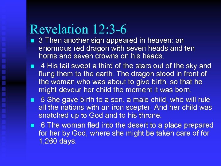 Revelation 12: 3 -6 n n 3 Then another sign appeared in heaven: an