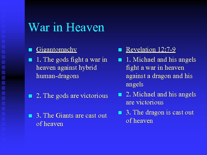 War in Heaven Gigantomachy 1. The gods fight a war in heaven against hybrid