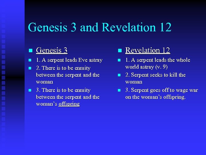 Genesis 3 and Revelation 12 n Genesis 3 n Revelation 12 n 1. A