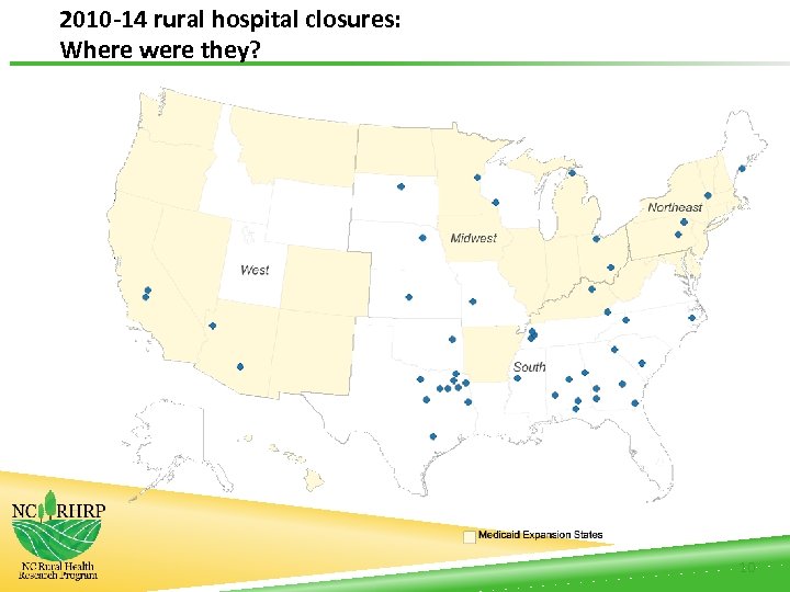 2010 -14 rural hospital closures: Where were they? 10 