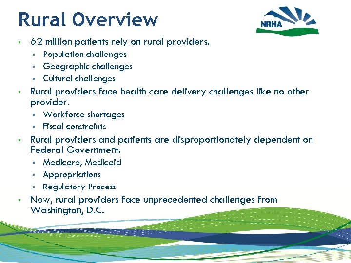 Rural Overview 2 62 million patients rely on rural providers. Rural providers face health