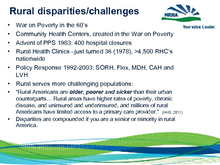 Rural disparities/challenges • • War on Poverty in the 60’s Community Health Centers, created