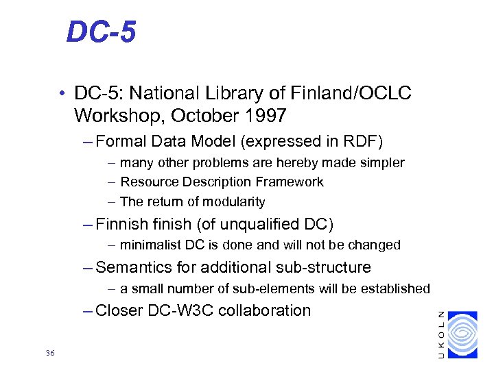DC-5 • DC-5: National Library of Finland/OCLC Workshop, October 1997 – Formal Data Model