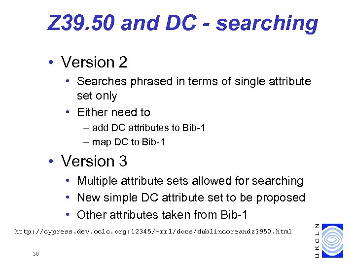 Z 39. 50 and DC - searching • Version 2 • Searches phrased in