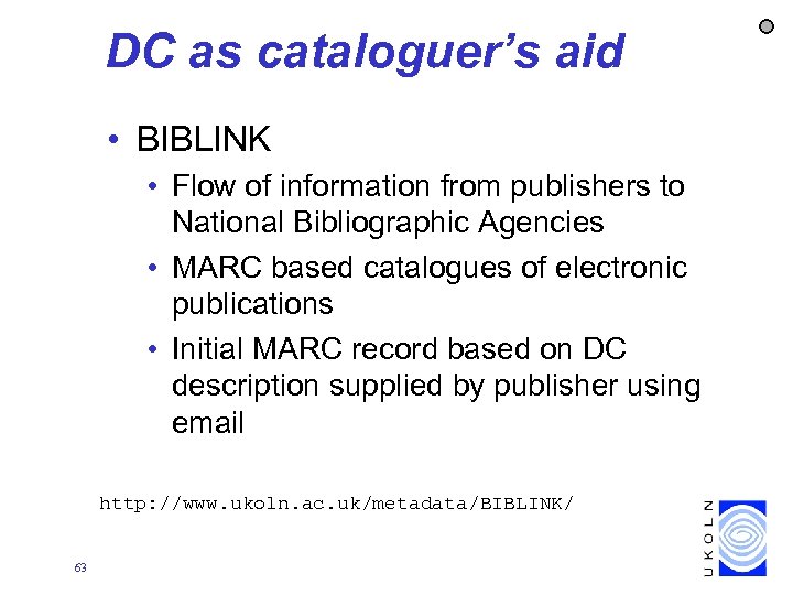 DC as cataloguer’s aid • BIBLINK • Flow of information from publishers to National