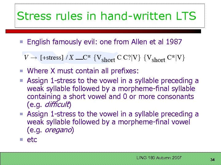 Stress rules in hand-written LTS English famously evil: one from Allen et al 1987