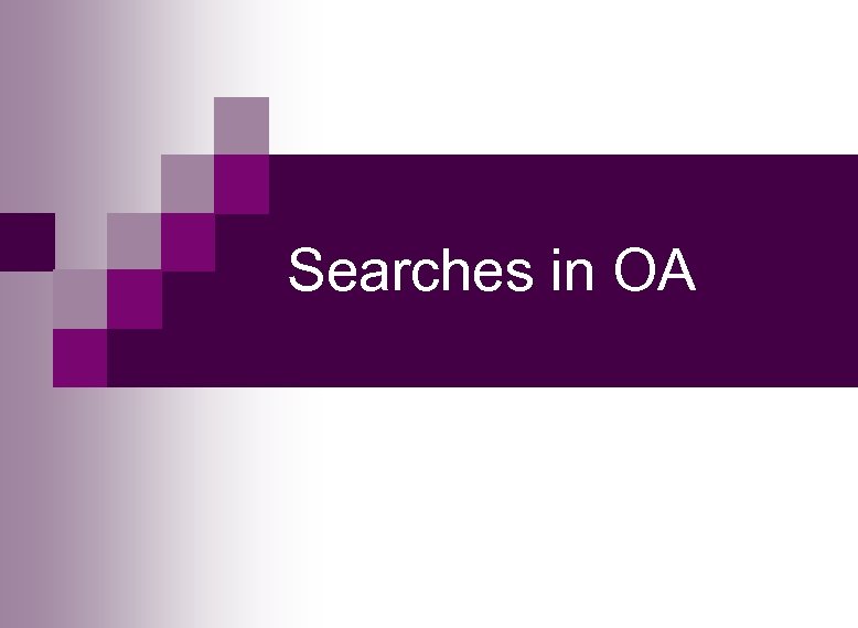 Searches in OA 