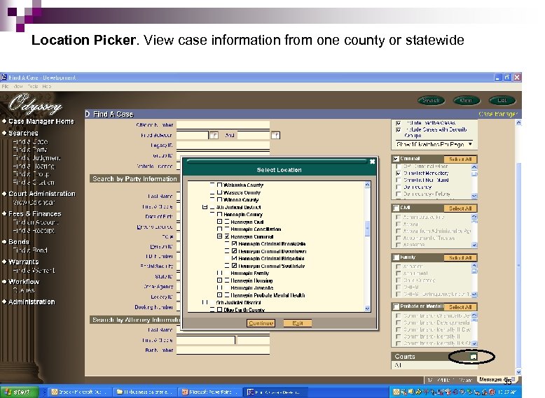 Location Picker. View case information from one county or statewide 35 