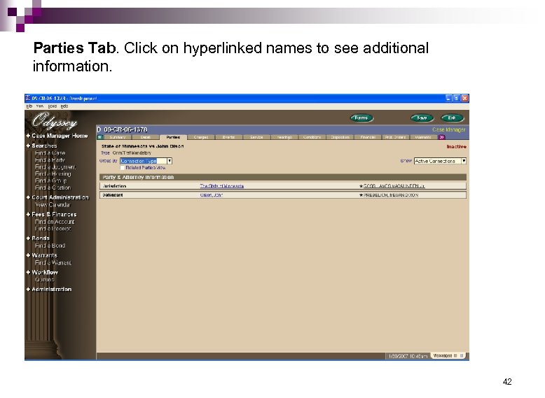 Parties Tab. Click on hyperlinked names to see additional information. 42 