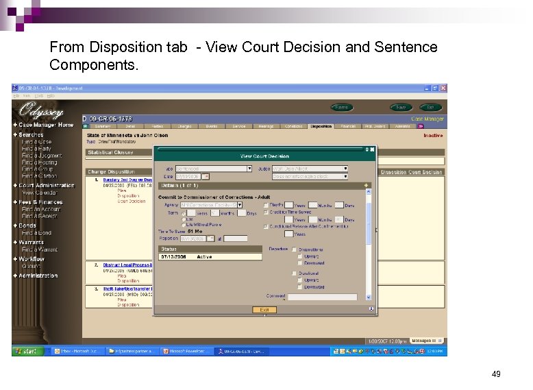 From Disposition tab - View Court Decision and Sentence Components. 49 