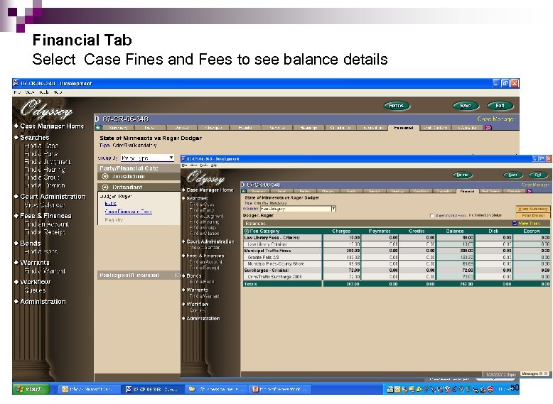 Financial Tab Select Case Fines and Fees to see balance details 50 