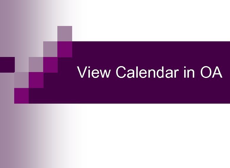 View Calendar in OA 