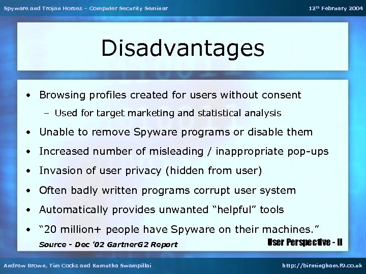 Spyware and Trojan Horses – Computer Security Seminar 12 th February 2004 Disadvantages •