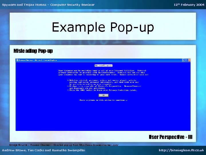Spyware and Trojan Horses – Computer Security Seminar 12 th February 2004 Example Pop-up