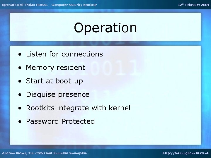 Spyware and Trojan Horses – Computer Security Seminar 12 th February 2004 Operation •