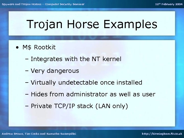 Spyware and Trojan Horses – Computer Security Seminar 12 th February 2004 Trojan Horse