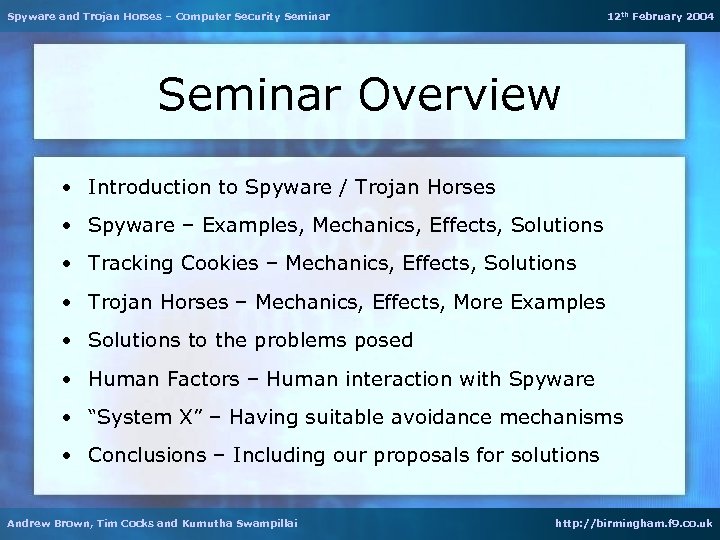 Spyware and Trojan Horses – Computer Security Seminar 12 th February 2004 Seminar Overview