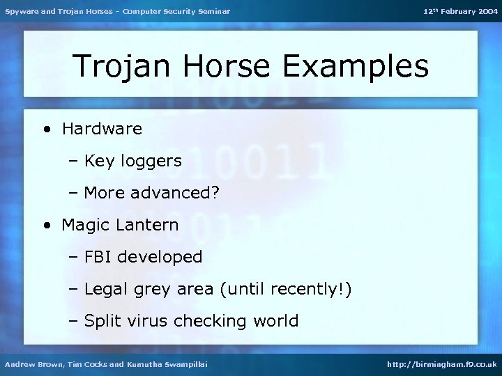 Spyware and Trojan Horses – Computer Security Seminar 12 th February 2004 Trojan Horse