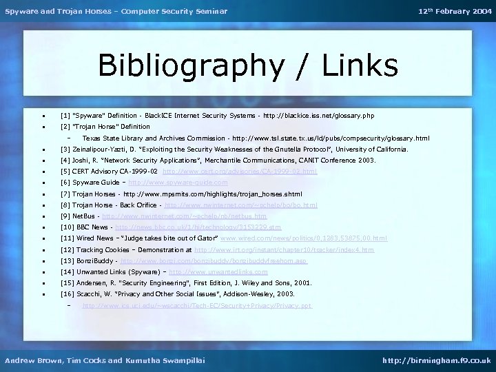 Spyware and Trojan Horses – Computer Security Seminar 12 th February 2004 Bibliography /