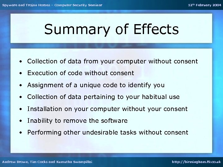 Spyware and Trojan Horses – Computer Security Seminar 12 th February 2004 Summary of