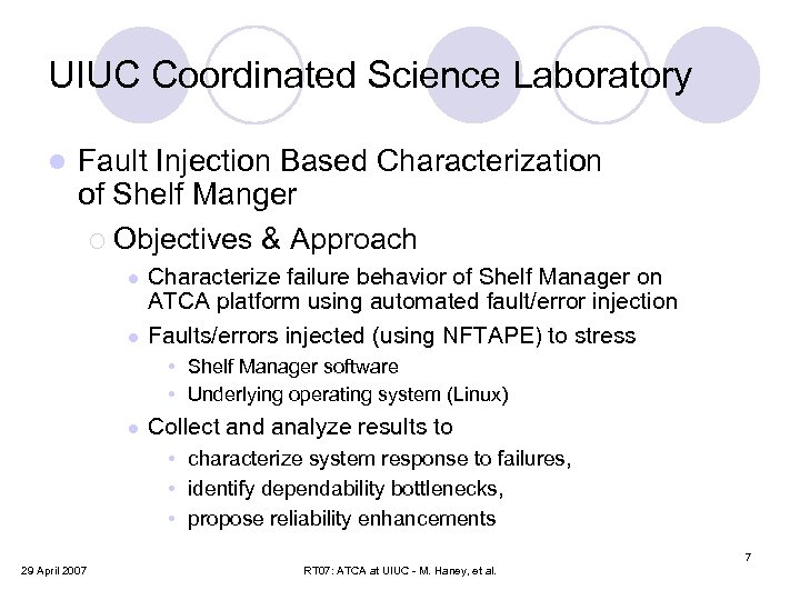 UIUC Coordinated Science Laboratory l Fault Injection Based Characterization of Shelf Manger ¡ Objectives