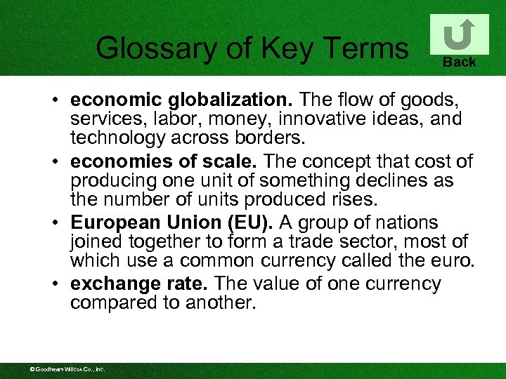 Glossary of Key Terms Back • economic globalization. The flow of goods, services, labor,