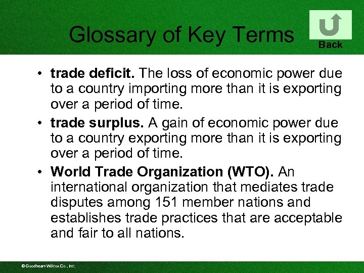 Glossary of Key Terms Back • trade deficit. The loss of economic power due
