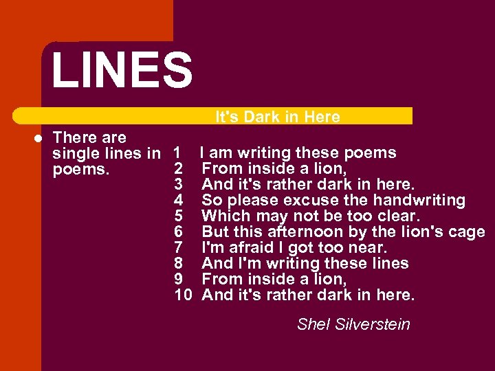 LINES It's Dark in Here l There are single lines in 1 2 poems.