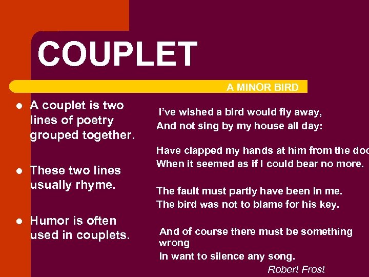 COUPLET A MINOR BIRD l l l A couplet is two lines of poetry