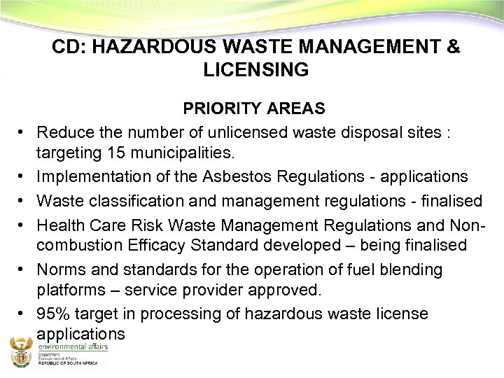 CD: HAZARDOUS WASTE MANAGEMENT & LICENSING • • • PRIORITY AREAS Reduce the number