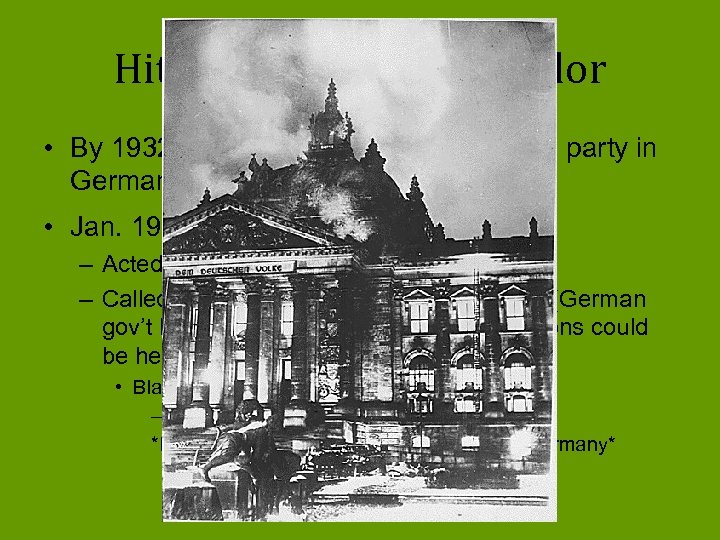 Hitler becomes Chancellor • By 1932 Nazis were the largest political party in Germany