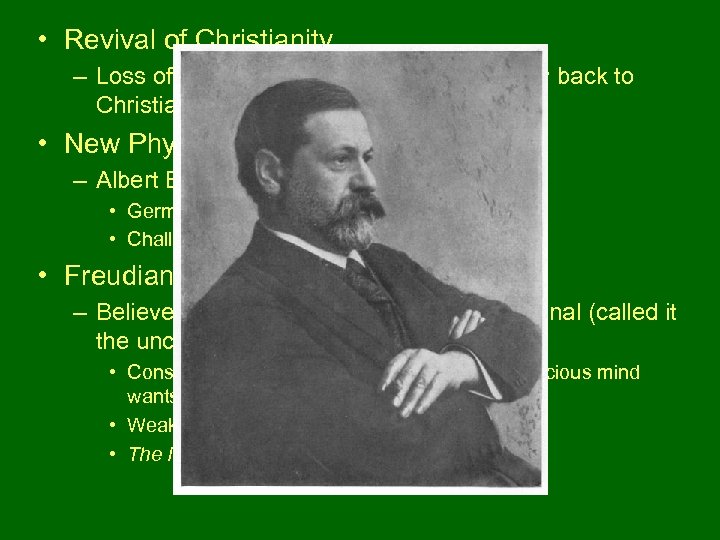  • Revival of Christianity – Loss of faith in human reason turned many