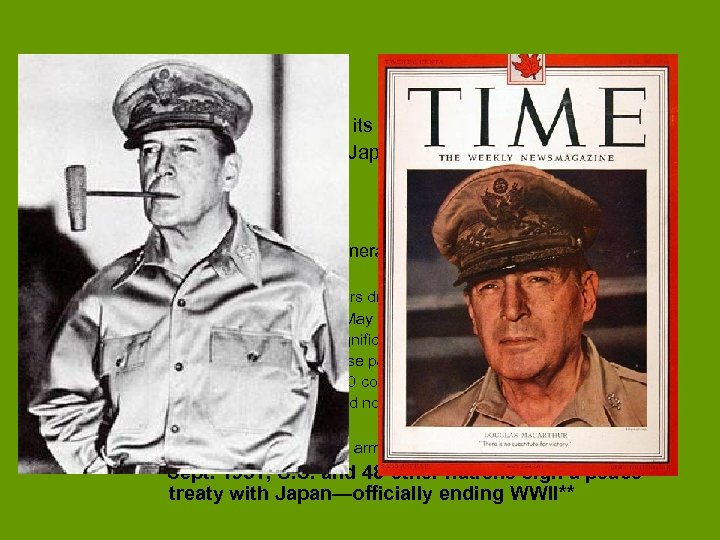  • Japan – 2 million lives lost – Allies had stripped Japan of