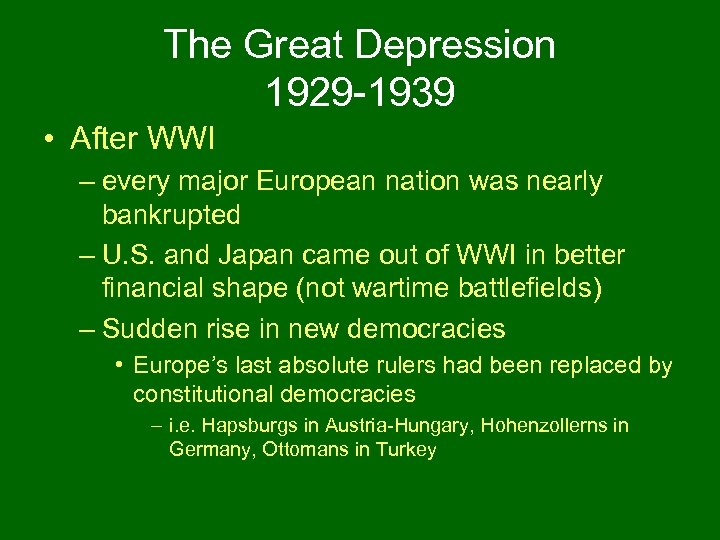 The Great Depression 1929 -1939 • After WWI – every major European nation was