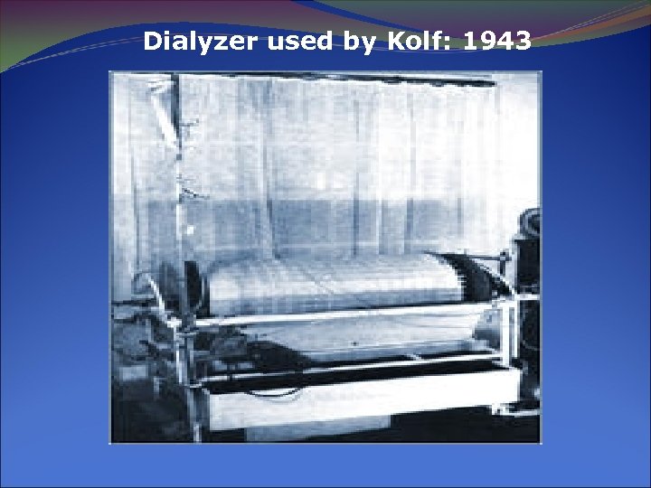Dialyzer used by Kolf: 1943 