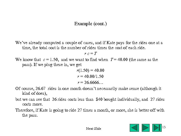 Example (cont. ) We’ve already computed a couple of cases, and if Kate pays