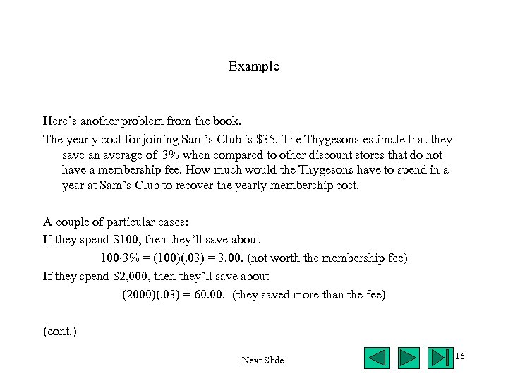 Example Here’s another problem from the book. The yearly cost for joining Sam’s Club