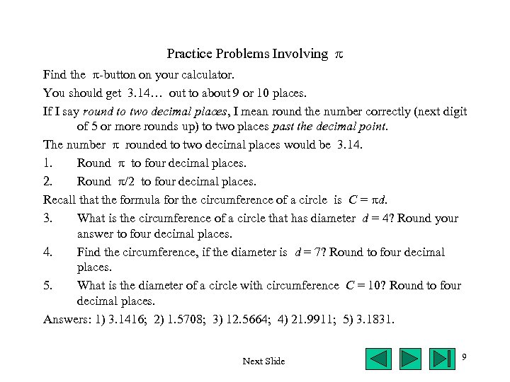 Practice Problems Involving Find the -button on your calculator. You should get 3. 14…