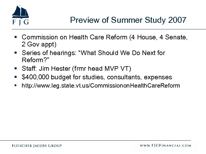 Preview of Summer Study 2007 § Commission on Health Care Reform (4 House, 4