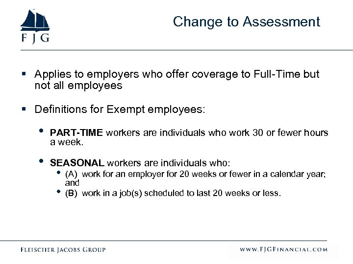 Change to Assessment § Applies to employers who offer coverage to Full-Time but not