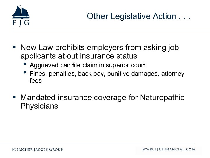 Other Legislative Action. . . § New Law prohibits employers from asking job applicants