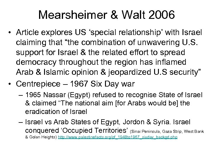 Mearsheimer & Walt 2006 • Article explores US ‘special relationship’ with Israel claiming that