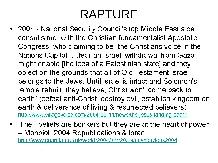RAPTURE • 2004 - National Security Council's top Middle East aide consults met with