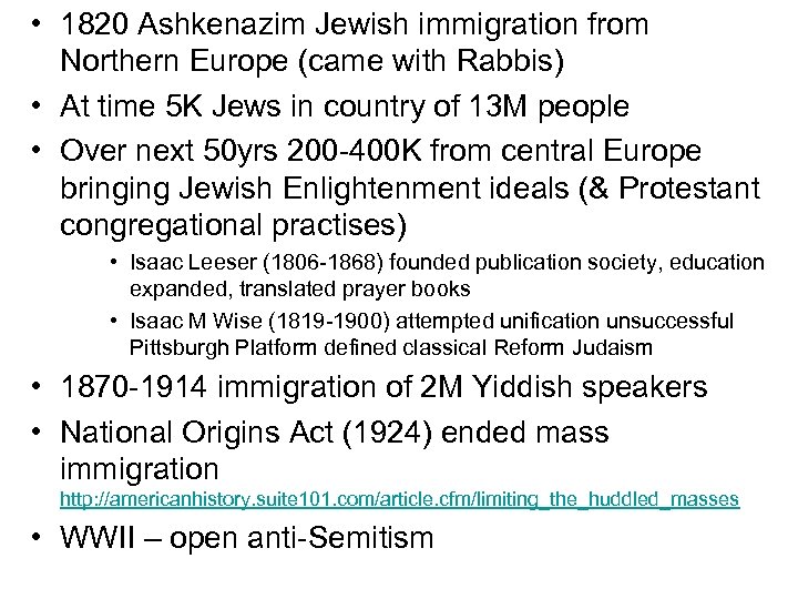  • 1820 Ashkenazim Jewish immigration from Northern Europe (came with Rabbis) • At