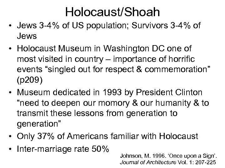 Holocaust/Shoah • Jews 3 -4% of US population; Survivors 3 -4% of Jews •