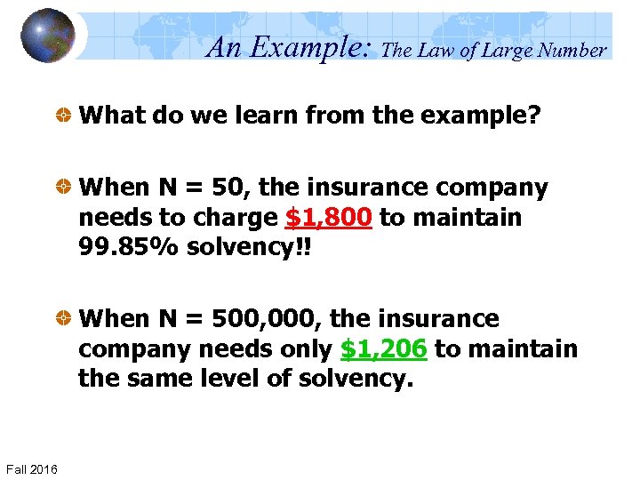 An Example: The Law of Large Number What do we learn from the example?
