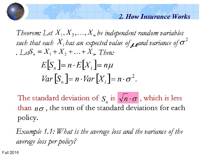 2. How Insurance Works Theorem: Let such that each. Let be independent random variables