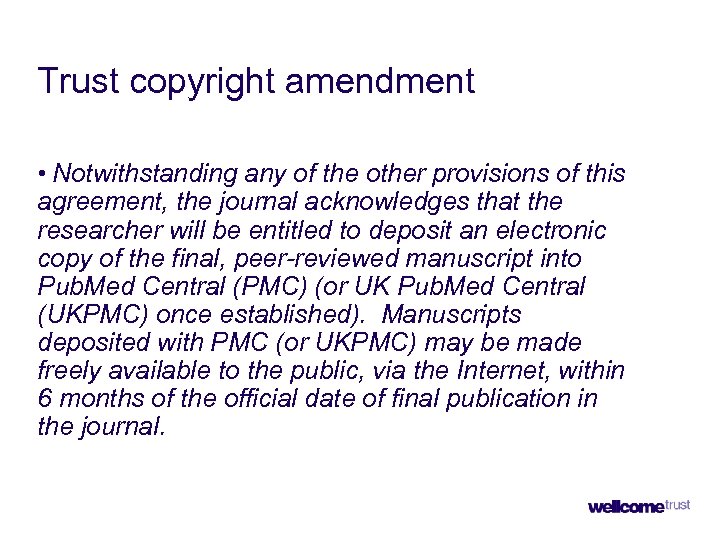 Trust copyright amendment • Notwithstanding any of the other provisions of this agreement, the