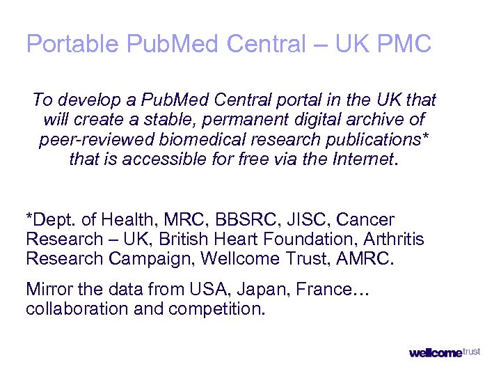 Portable Pub. Med Central – UK PMC To develop a Pub. Med Central portal